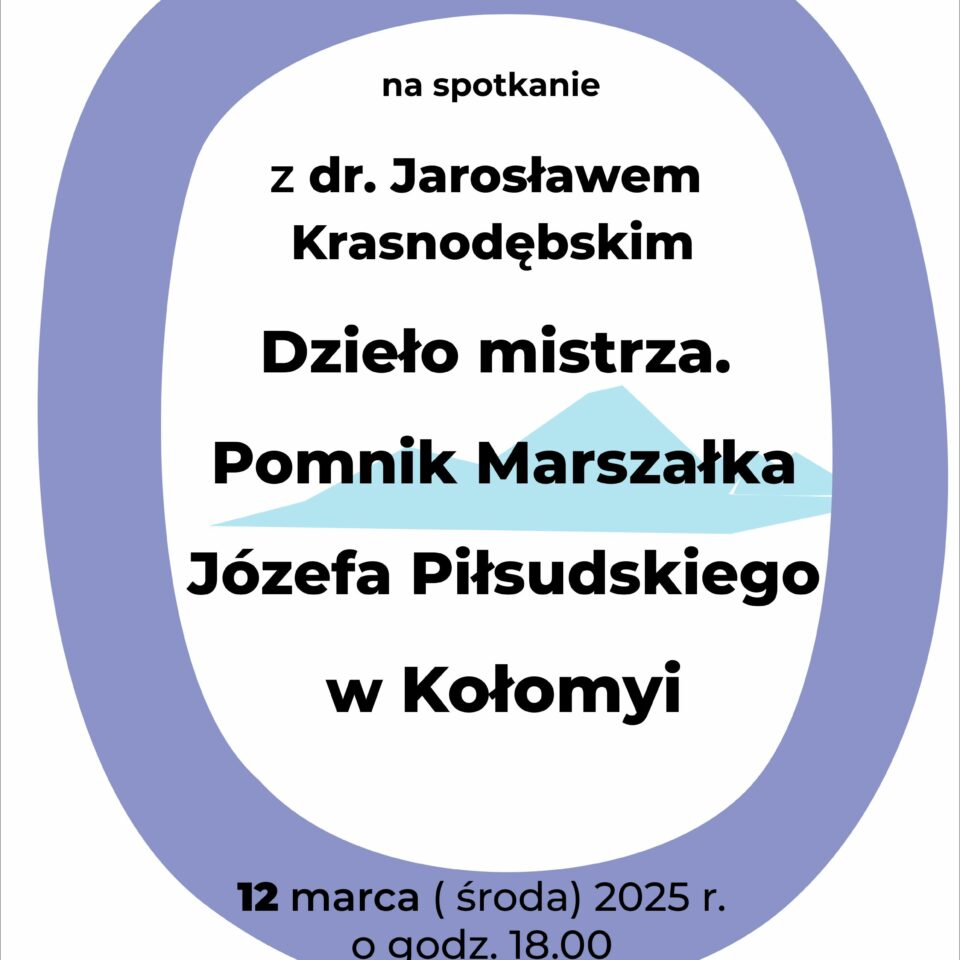 Dr Jarosław Krasnodębski o pomniku Piłsudskiego w Kołomyi – z galerią zdjęć